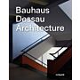 Bauhaus Dessau: Architecture (UK)