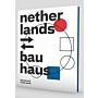 Netherlands-Bauhaus: Pioneers of a New World