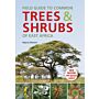 Field Guide to Common Trees and Shrubs of East Africa (Revised & Expanded Edition)