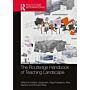 The Routledge Handbook of Teaching Landscape