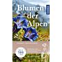 Blumen der Alpen - Über 500 Arten und 500 Farbfotos