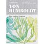 Alexander von Humboldt : Der Andere Kosmos 70 Texte, 70 Orte, 70 Jahre 1789 - 1859