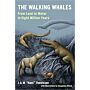 The Walking Whales - From Land to Water in Eight Million Years