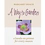 Margaret Roach - A Way to Garden
