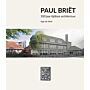 Paul Briët - 100 jaar tijdloze architectuur