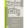 Make City - A Compendium of Urban Alternatives