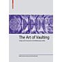 The Art of Vaulting - Design and Construction in the Mediterranean  Gothic