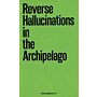 Intercalations 3 - Reverse Hallucinations in the Archipelago