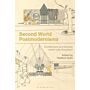 Second World Postmodernisms - Architecture and Society under late Socialism