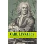 Carl Linnaeus - De man die de natuur rangschikte