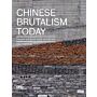 Chinese Brutalism Today : Concrete and Avant-Garde Architecture