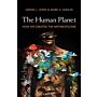 The Human Planet - How we created the Anthropocene