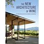 The New Architecture of Wine : 25 Spectacular California Wineries