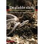 de gladde slang - Ervaringen met een mysterieus reptiel