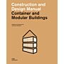 Construction and Design Manual -  Container and Modular Buildings (Second  Updated Edition)