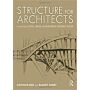 Structure for Architects - A Case Study in Steel, Wood and Reinforced Concrete Design