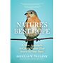 Nature's Best Hope - A New Approach to Conservation That Starts in Your Yard