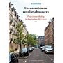 Speculanten en revolutiebouwers - Projectontwikkeling in Amsterdam 1877-1940