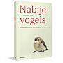 Nabije Vogels - Persoonlijke portretten en alledaags spektakel