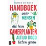 Handboek voor mensen die hun kamerplanten altijd dood laten gaan