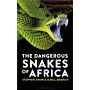 The Dangerous Snakes of Africa