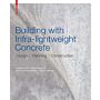 Building with Infra-lightweight Concrete : Design - Planning - Construction