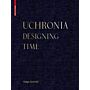 Uchronia - Designing Time