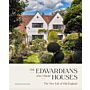 The Edwardians and their Houses - The New Life of Old England