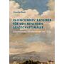 Valenciennes' Ratgeber für den reisenden Landschaftsmaler: Zirkulierendes Künstlerwissen um 1800