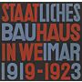 Staatliches Bauhaus in Weimar 1919-1923