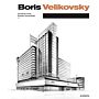 Architects of the Russian Avant-Garde 01 - Boris Velikovsky