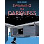 Swimming in Darkness