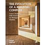 The Evolution of a Building Complex - Louis I. Kahn's Salk Institute for Biological Studies