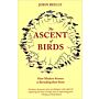 The Ascent of Birds - How Modern Science is Reveiling their Story (PBK)