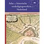 Atlas van historische verdedigingswerken in Nederland - Overijssel en Gelderland