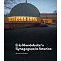 Eric Mendelsohn’s Synagogues in America