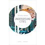 Underground Cities - New Frontiers in Urban Living