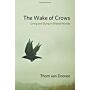 The Wake of Crows: Living and Dying in Shared Worlds