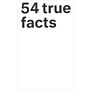 54 true facts
