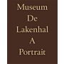 Museum De Lakenhal - A Portrait : Happel Cornelisse Verhoeven Architecten