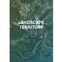 Landscape as Territory : A Cartographic Design Project