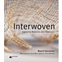 Interwoven - Exploring Materials And Structures