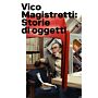 Vico Magistretti - Stories of Objects
