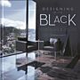 Designing with Black : Architecture & Interiors