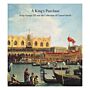 A King's Purchase : King George III and the Collection of Consul Smith