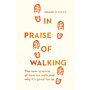 In Praise of Walking