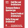 Cold War and Architecture / Kalter Krieg und Architektur