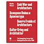 Cold War and Architecture / Kalter Krieg und Architektur