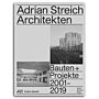 Adrian Streich Architekten - Bauten + Projekte 2001–2019