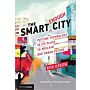The Smart Enough City - Putting Technology in its Place to Reclaim our Urban Future (PBK)